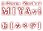 j.dione method miyavi 雅【みやび】